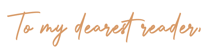 Cursive text reads "To my dearest reader" in brown on a white background.